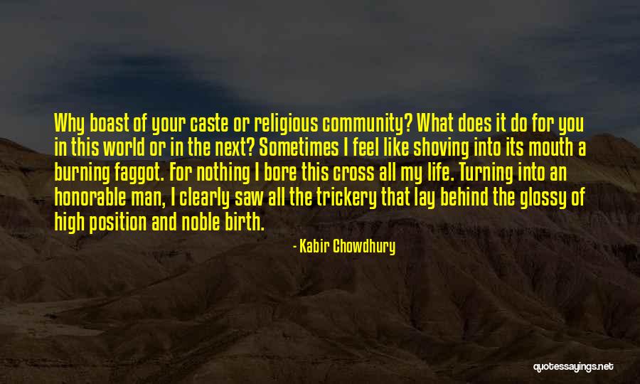 Chowdhury Quotes By Kabir Chowdhury Chowdhury Quotes By Kabir Chowdhury