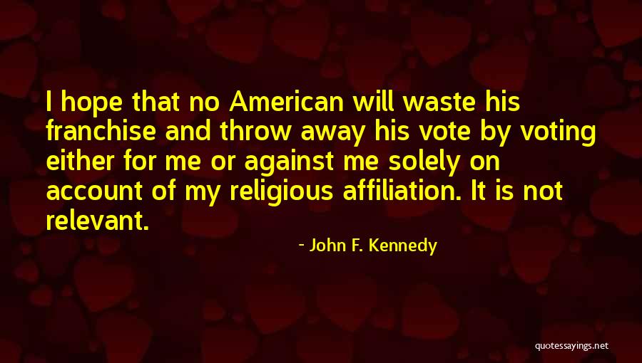 Chowkidar Uttar Quotes By John F. Kennedy Chowkidar Uttar Quotes By John F. Kennedy