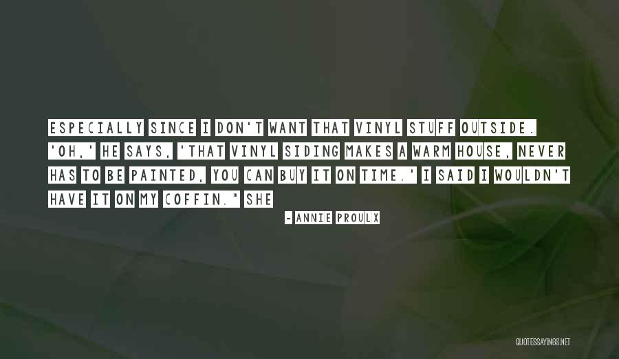 Chowking Quotes By Annie Proulx Chowking Quotes By Annie Proulx
