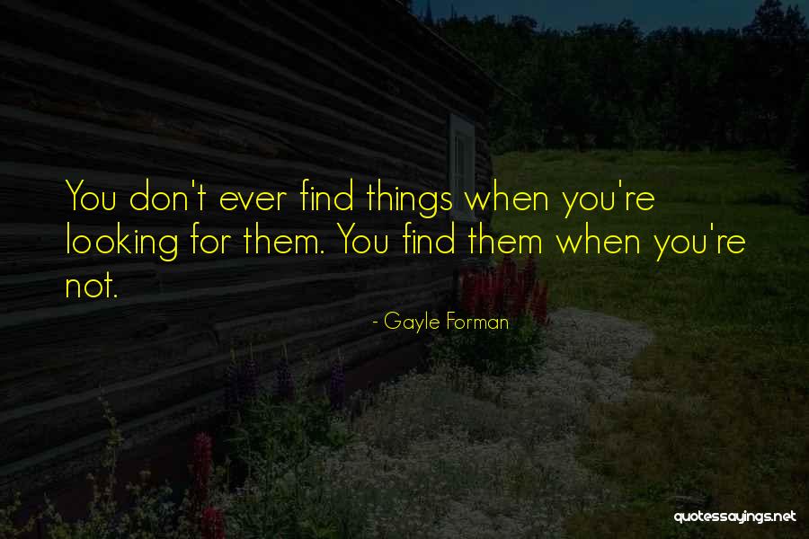 Chrans Formers Quotes By Gayle Forman Chrans Formers Quotes By Gayle Forman