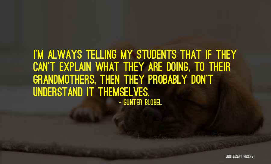Chrigel Glanzmann Quotes By Gunter Blobel Chrigel Glanzmann Quotes By Gunter Blobel
