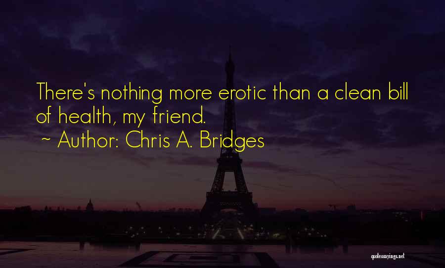 Chris A. Bridges Quotes 125494