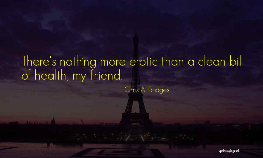 Chris A. Bridges Quotes 125494