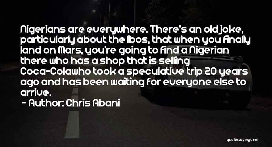 Chris Abani Quotes 2171181