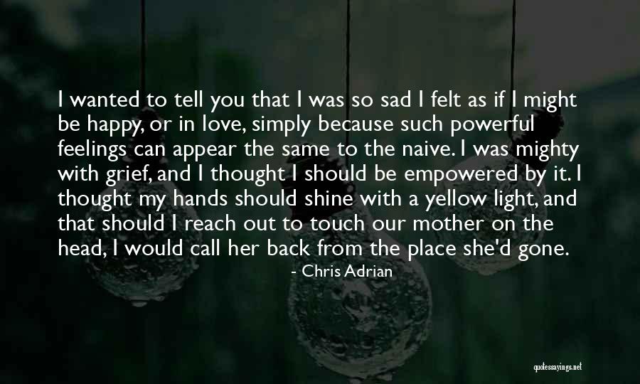 Chris Adrian Quotes 519295 Chris Adrian Quotes 519295