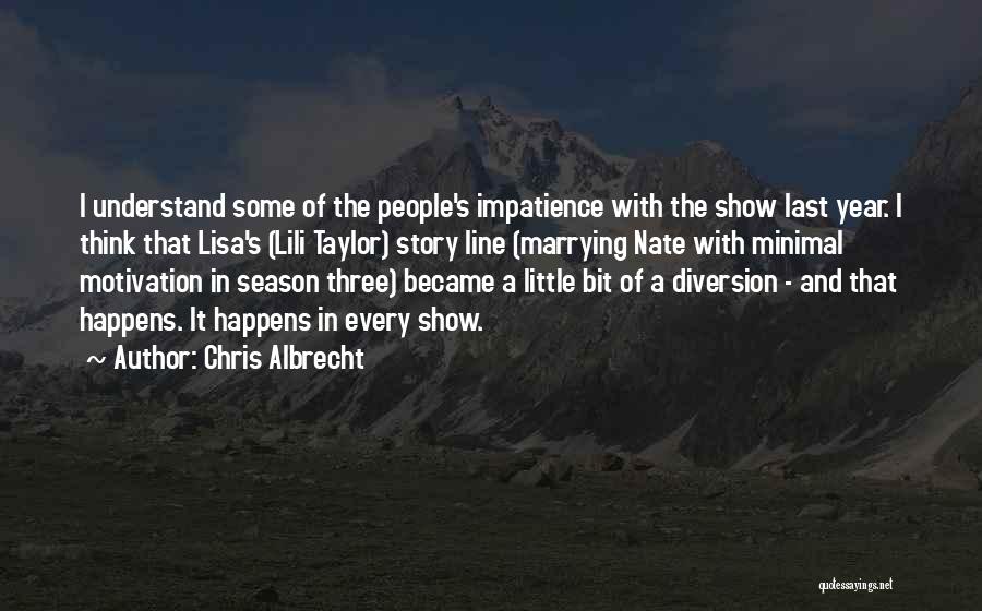 Chris Albrecht Quotes 2193514