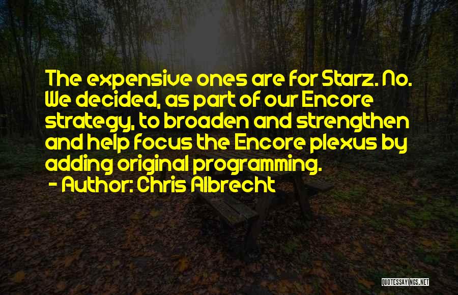 Chris Albrecht Quotes 802413