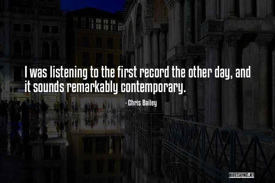 Chris Bailey Quotes 891580 Chris Bailey Quotes 891580