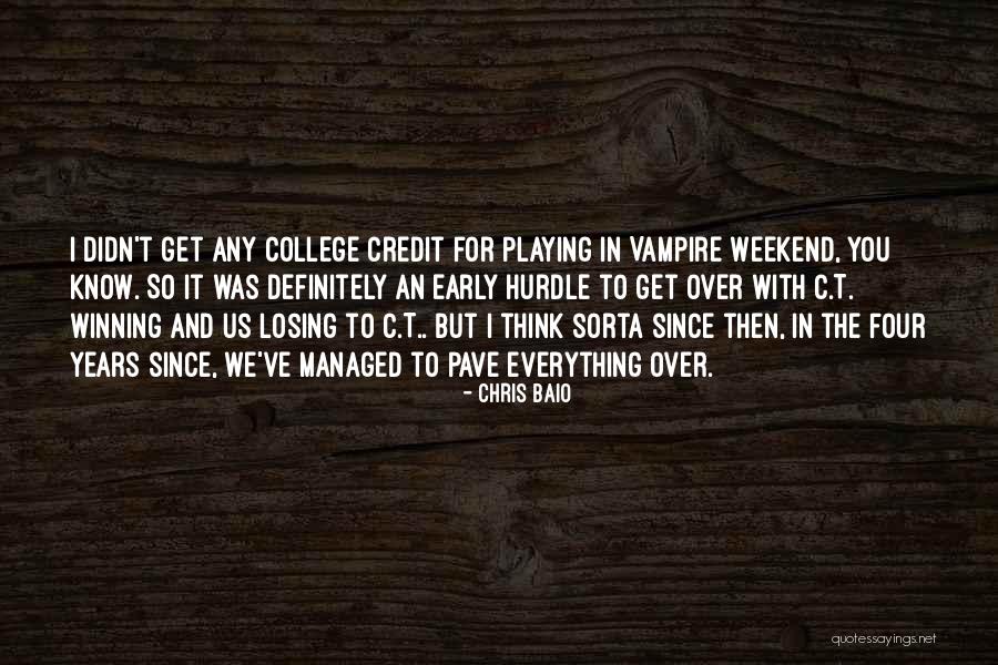 Chris Baio Quotes 1111244 Chris Baio Quotes 1111244