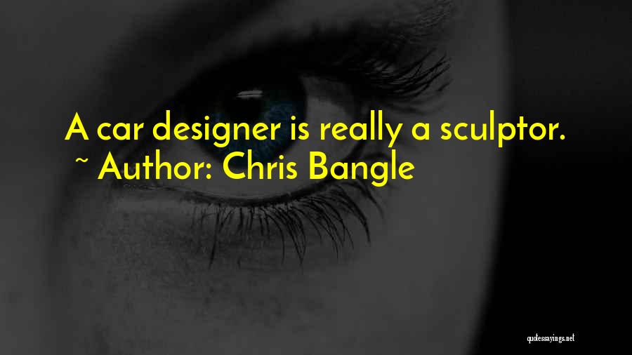 Chris Bangle Quotes 1063856