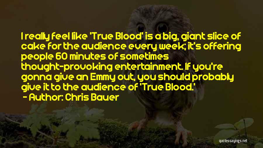 Chris Bauer Quotes 619589