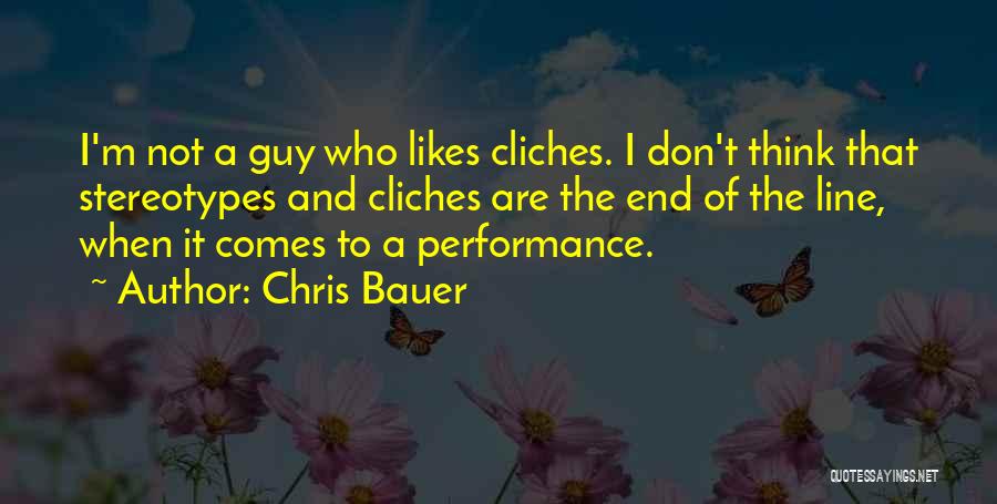 Chris Bauer Quotes 875669