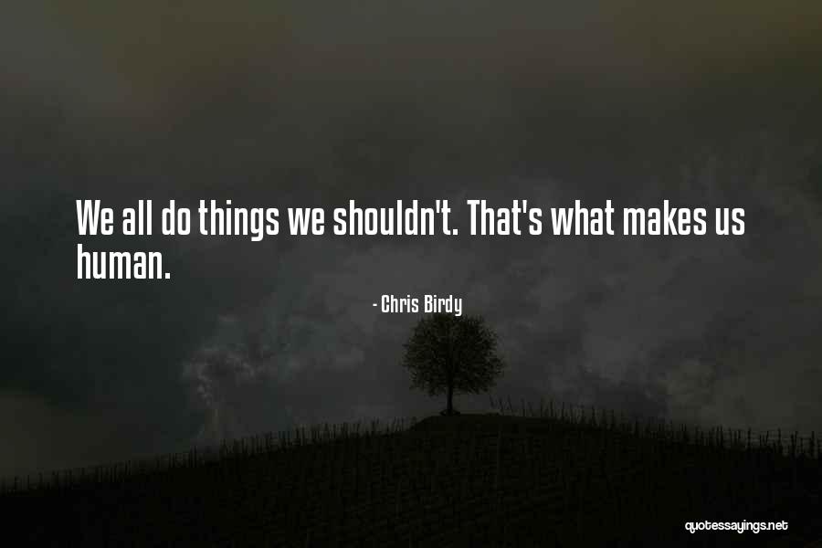 Chris Birdy Quotes 486858 Chris Birdy Quotes 486858
