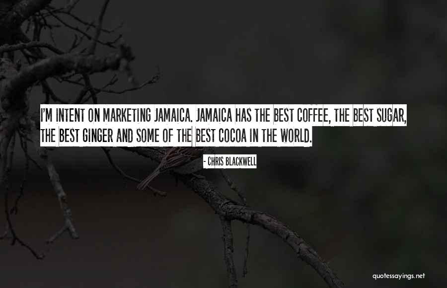 Chris Blackwell Quotes 110050 Chris Blackwell Quotes 110050