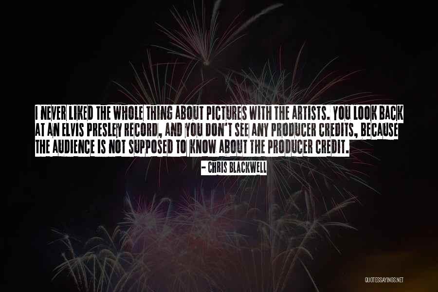 Chris Blackwell Quotes 1290682 Chris Blackwell Quotes 1290682