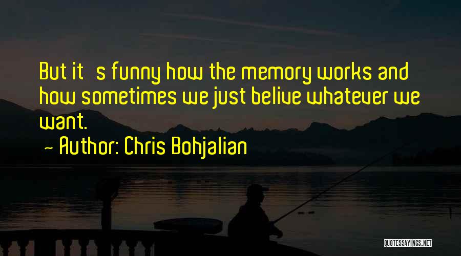 Chris Bohjalian Quotes 1398357