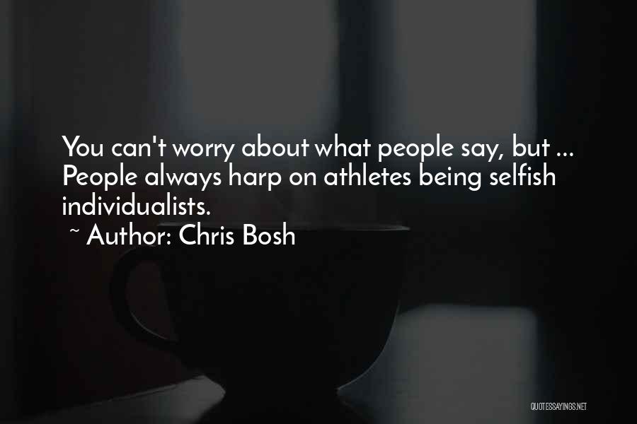 Chris Bosh Quotes 1618468