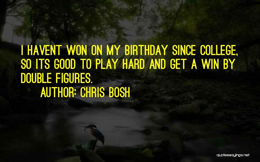 Chris Bosh Quotes 2234273