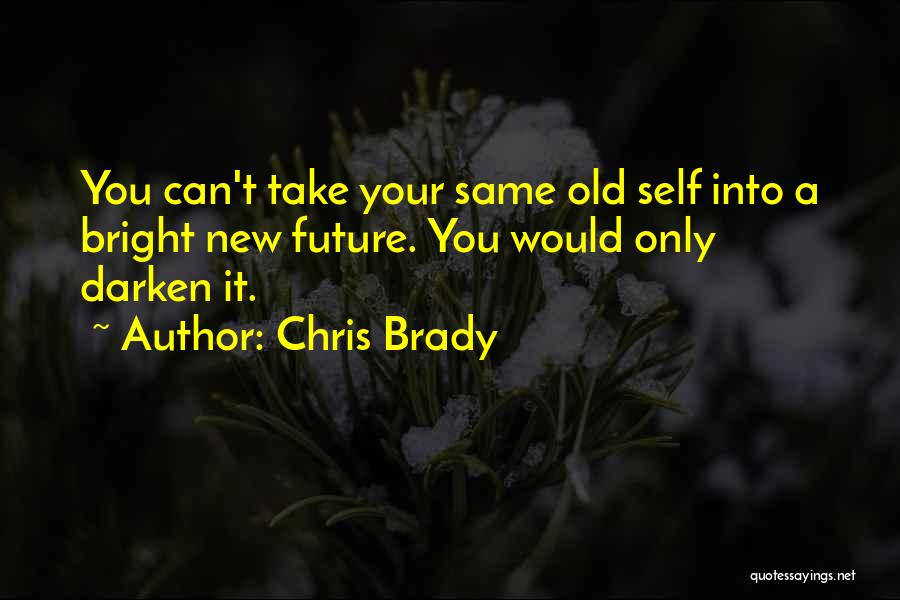 Chris Brady Quotes 2032659