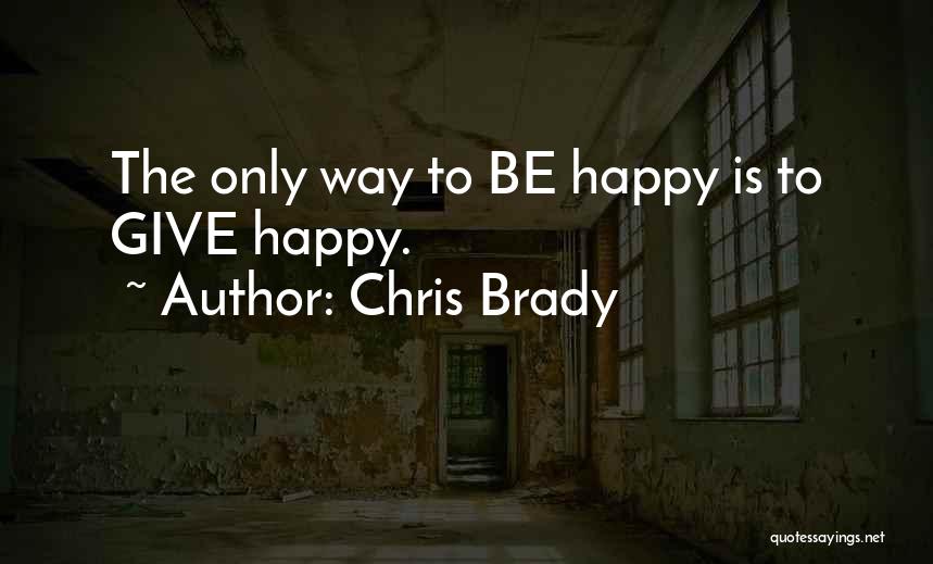 Chris Brady Quotes 493256