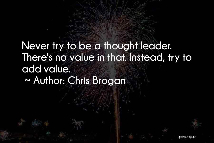 Chris Brogan Quotes 1242679