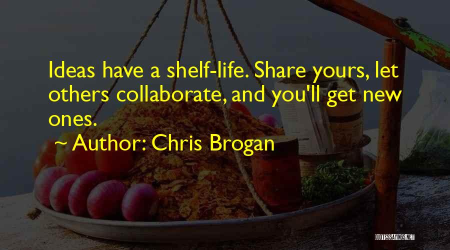 Chris Brogan Quotes 1681034