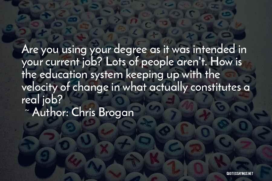 Chris Brogan Quotes 1976487