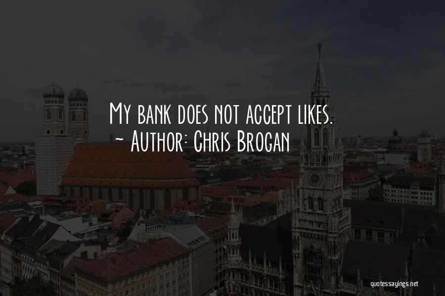 Chris Brogan Quotes 342893