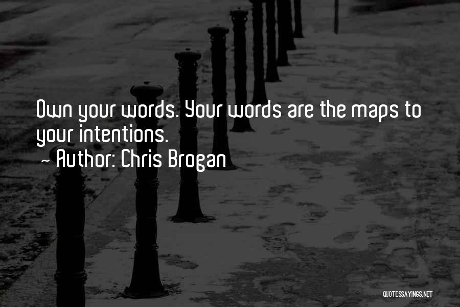 Chris Brogan Quotes 592441