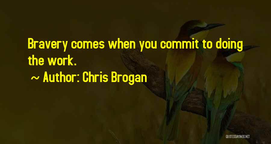 Chris Brogan Quotes 796764