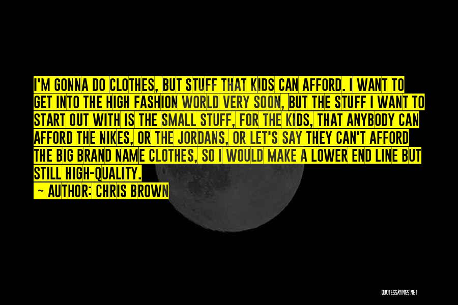 Chris Brown Quotes 1888494