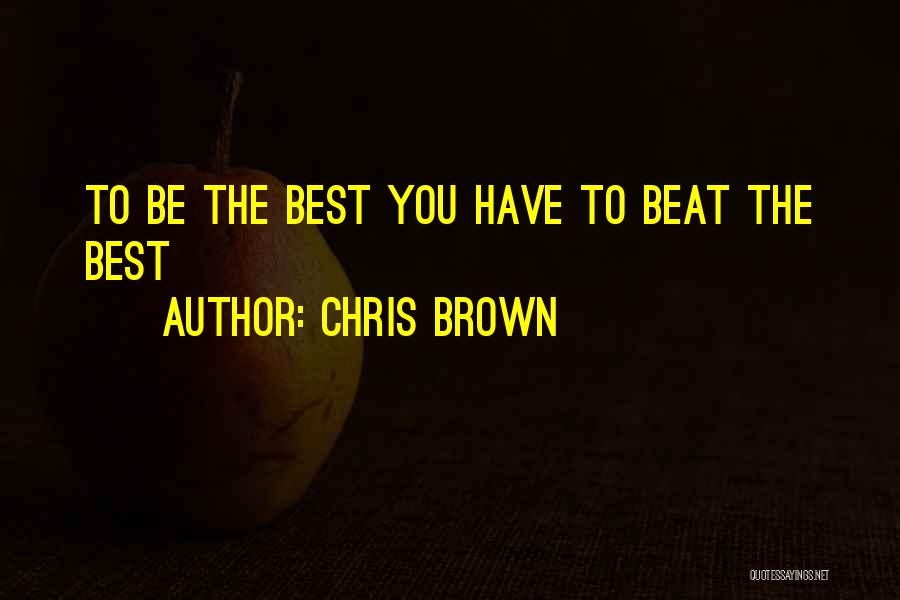 Chris Brown Quotes 1915942