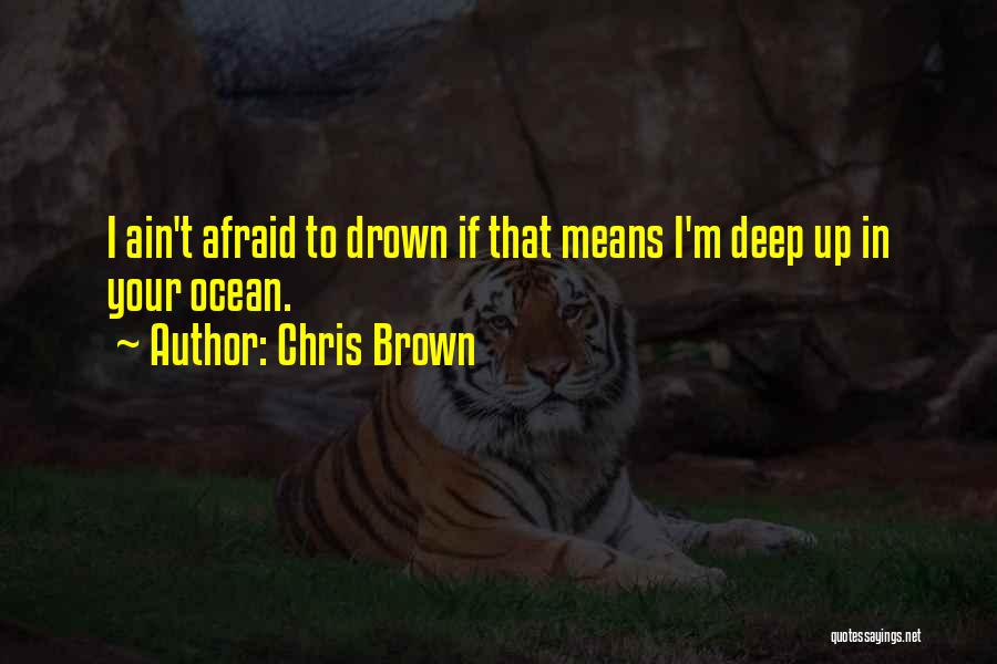 Chris Brown Quotes 454276