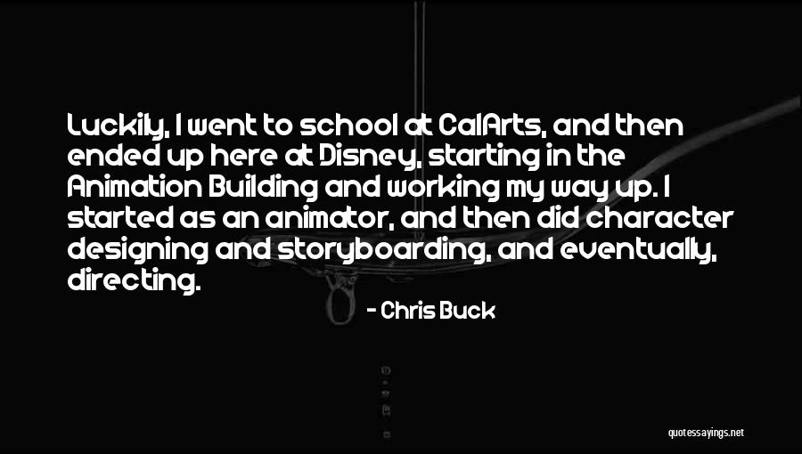 Chris Buck Quotes 547439 Chris Buck Quotes 547439
