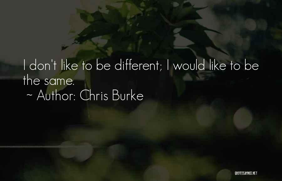 Chris Burke Quotes 1685786