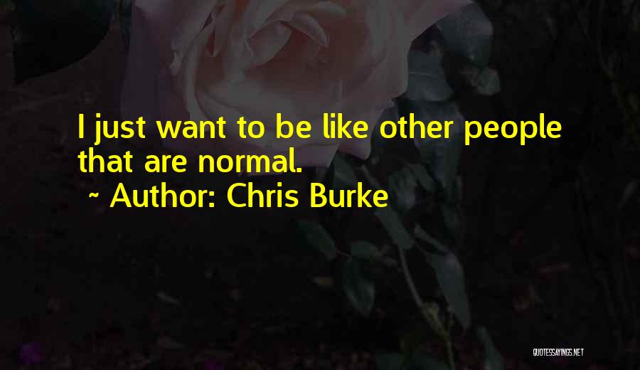 Chris Burke Quotes 753627