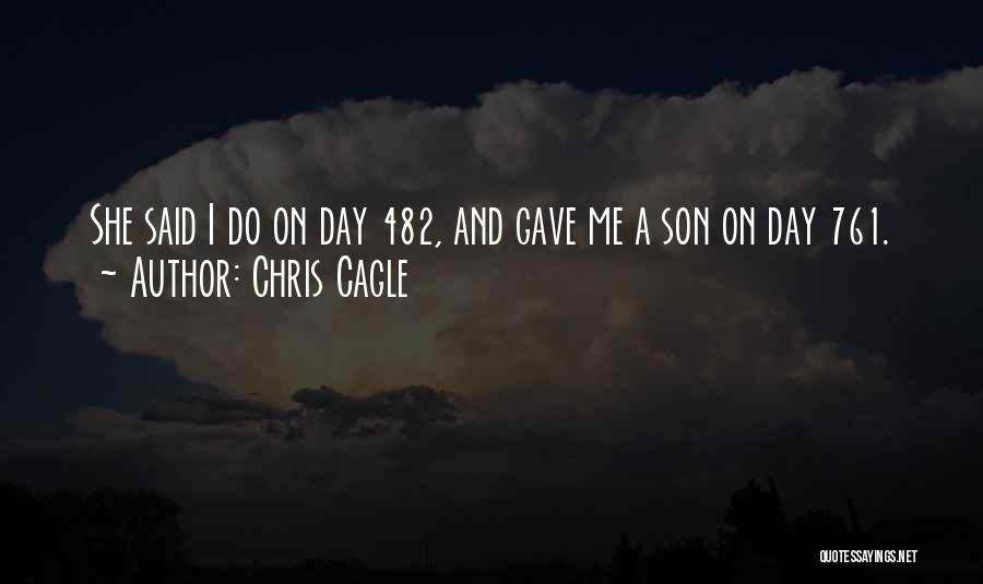 Chris Cagle Quotes 1891984