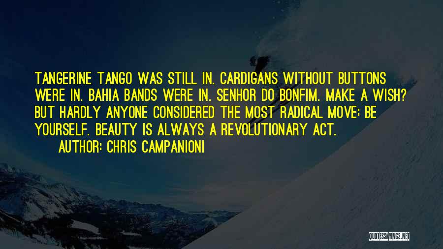 Chris Campanioni Quotes 421194