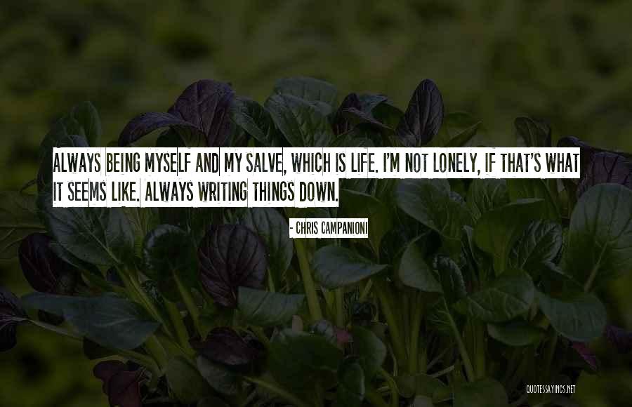 Chris Campanioni Quotes 750247 Chris Campanioni Quotes 750247