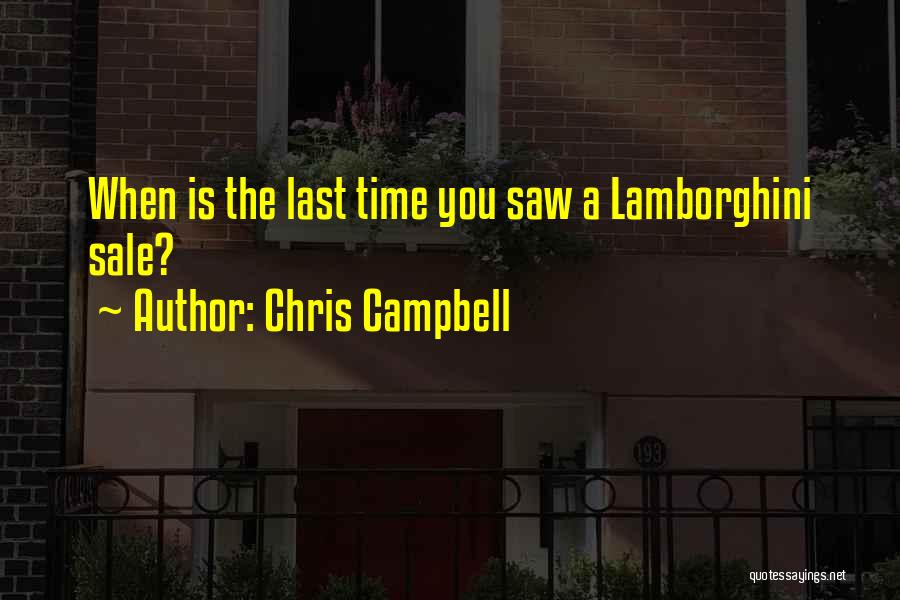 Chris Campbell Quotes 1924939