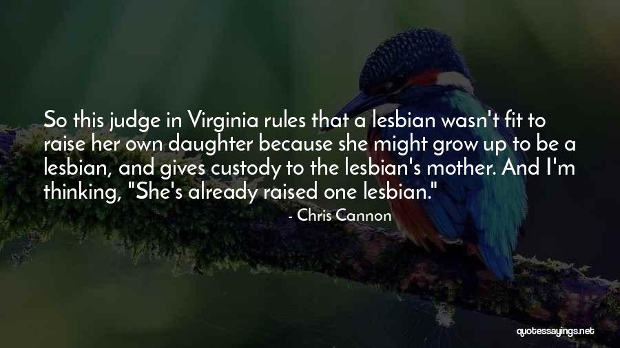 Chris Cannon Quotes 1222231