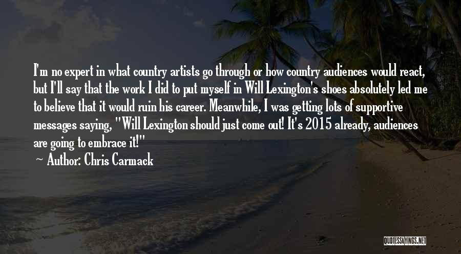 Chris Carmack Quotes 188796