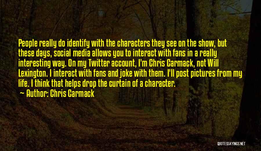 Chris Carmack Quotes 241571