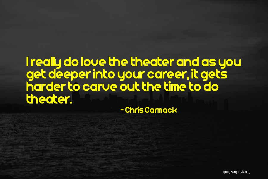 Chris Carmack Quotes 846581