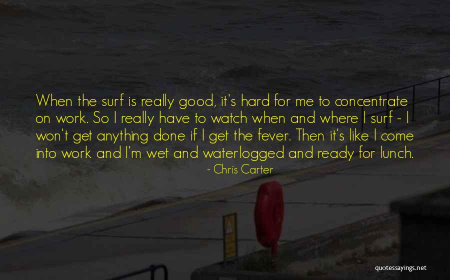 Chris Carter Quotes 162169