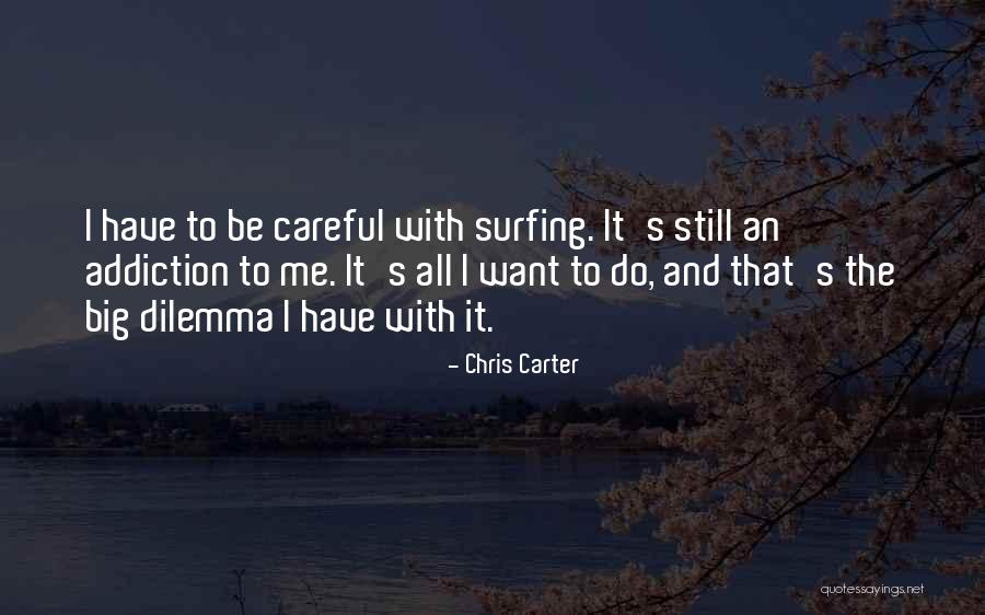 Chris Carter Quotes 834110