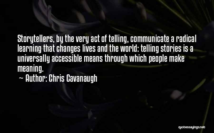 Chris Cavanaugh Quotes 1904309
