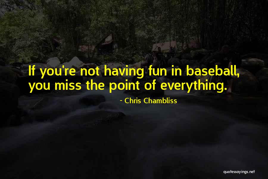 Chris Chambliss Quotes 265215