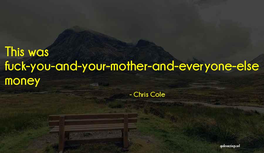 Chris Cole Quotes 1322263