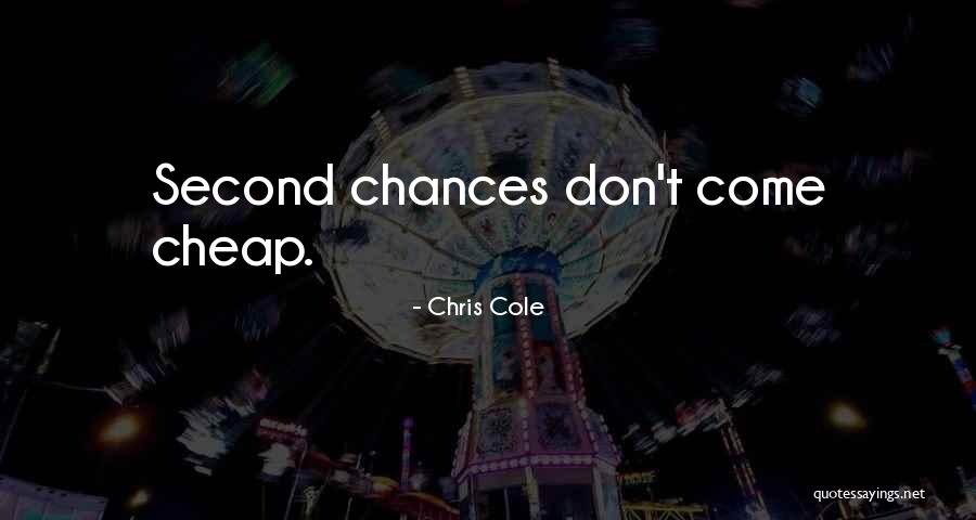 Chris Cole Quotes 132844